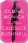 Killing Monica - Candace Bushnell - 9781408703175