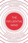 The Influential Mind - Tali Sharot - 9781408706077
