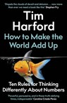 How to Make the World Add Up - Tim Harford - 9781408712221