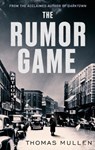 The Rumor Game - Thomas Mullen - 9781408715062