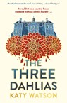 The Three Dahlias - Katy Watson - 9781408716403