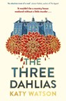 The Three Dahlias - Katy Watson - 9781408716427