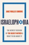 Israelophobia - Jake Wallis Simons - 9781408719268