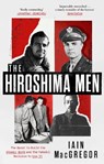The Hiroshima Men - Iain MacGregor - 9781408719527
