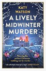 A Lively Midwinter Murder - Katy Watson - 9781408720424