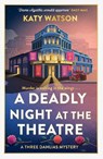 A Deadly Night at the Theatre - Katy Watson - 9781408720455
