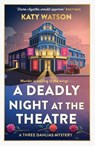 A Deadly Night at the Theatre - Katy Watson - 9781408720479
