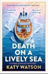 Death on a Lively Sea - Katy Watson - 9781408720509