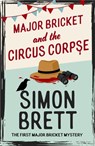 Major Bricket and the Circus Corpse - Simon Brett - 9781408721308