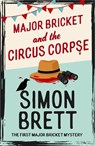 Major Bricket and the Circus Corpse - Simon Brett - 9781408721315