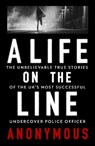 A Life on the Line - Anonymous Anonymous - 9781408723739