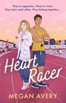 Heart Racer - Megan Avery - 9781408724804