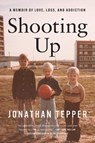 Shooting Up - Jonathan Tepper - 9781408724958