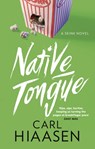 Native Tongue - Carl Hiaasen - 9781408729212