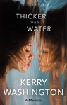 Thicker than Water - Kerry Washington - 9781408730409