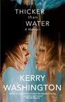Thicker than Water - Kerry Washington - 9781408730416