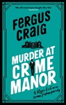 Murder at Crime Manor - Fergus Craig - 9781408731833