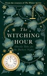 The Witching Hour - Bridget Collins ; Laura Shepherd-Robinson ; Imogen Hermes Gowar ; Natasha Pulley - 9781408734674