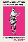Dekonstructing the Kardashians - MJ Corey - 9781408748589