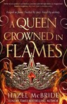 A Queen Crowned in Flames - Hazel McBride - 9781408749128