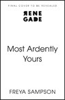 Most Ardently Yours - Freya Sampson - 9781408750926