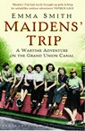 Maidens' Trip - Emma Smith - 9781408801253