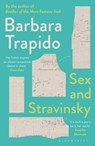 Sex and Stravinsky - Barbara Trapido - 9781408809815