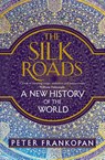 The Silk Roads - Professor Peter Frankopan - 9781408839973