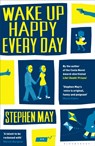 Wake Up Happy Every Day - Stephen May - 9781408840764