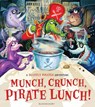 Munch, Crunch, Pirate Lunch! - John Kelly - 9781408849866