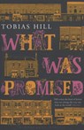 What Was Promised - HILL,  Tobias - 9781408850961