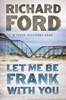 Let Me Be Frank With You - FORD,  Richard - 9781408853498