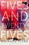 Fives and Twenty-Fives - Michael Pitre - 9781408854464
