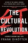 The Cultural Revolution - Frank Dikotter - 9781408856529