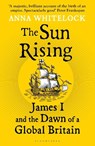 The Sun Rising - Professor Anna Whitelock - 9781408863510