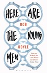 Here Are the Young Men - Rob Doyle - 9781408863732