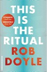 This is the Ritual - Rob Doyle - 9781408865378