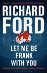 Let Me Be Frank With You - Richard Ford - 9781408866641