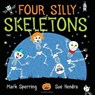 Four Silly Skeletons - SPERRING,  Mark - 9781408867129