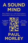 A Sound Mind - Paul Morley - 9781408868782