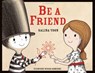 Be a Friend - Salina Yoon - 9781408869093