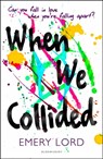 When We Collided - Emery Lord - 9781408870082