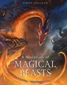 A Miscellany of Magical Beasts - Simon (Packager) Holland - 9781408881958