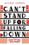 Can't Stand Up For Falling Down - Allan Jones - 9781408885925