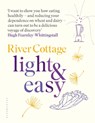 River Cottage Light & Easy - Hugh Fearnley-Whittingstall - 9781408888476