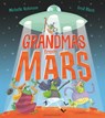 Grandmas from Mars - Michelle Robinson - 9781408888766