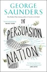 In Persuasion Nation - George Saunders - 9781408892664