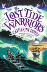 The Lost Tide Warriors - Catherine Doyle - 9781408896907