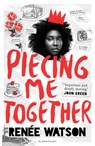 Piecing Me Together - Renee Watson - 9781408897348