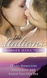 The Italian's Summer Seduction: The Italian's Price / The Sicilian Duke's Demand / The Italian's Seduction - Diana Hamilton ; Madeleine Ker ; Karen Van Der Zee - 9781408905920